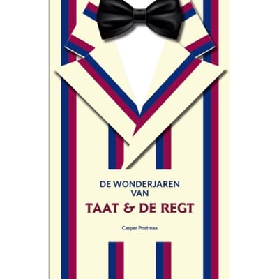 De Wonderjaren Van Taat & De Regt - Casper Postmaa