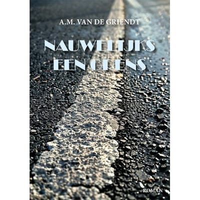 Nauwelijks Een Grens - A.M. van de Griendt