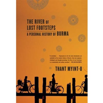 River Of Lost Footsteps - THANT MYINT-U
