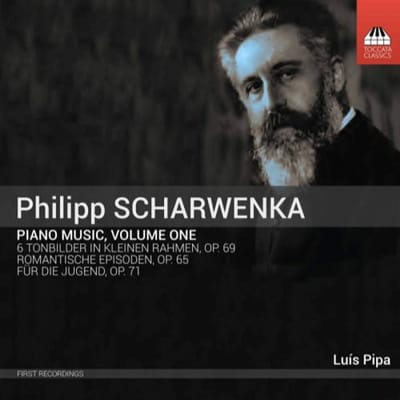 Luis Pipa - Philipp Scharwenka: Piano Music, Volume One (CD)