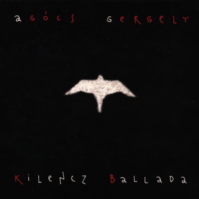 Agócs Gergely - Kilencz Ballada (CD)