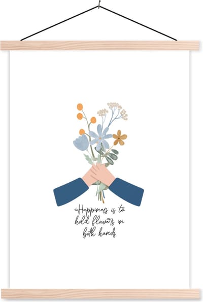 Posterhanger incl. Poster 87x120 cm - Schoolplaat - Quotes - Happiness is to hold flowers in both hands - Spreuken - Textielposter - Blanke latten