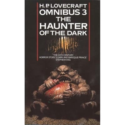 The Haunter Of The Dark And Other Tales - H. P. Lovecraft Omnibus - H. P. Lovecraft