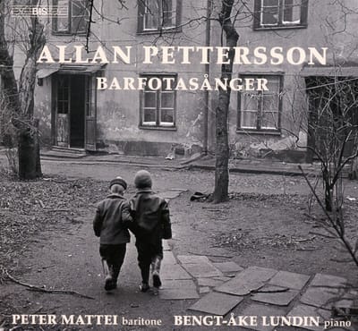 Peter Mattei & Bengt Ake Lundin - Pettersson: Barfotasanger (Complete Songs) (SACD)