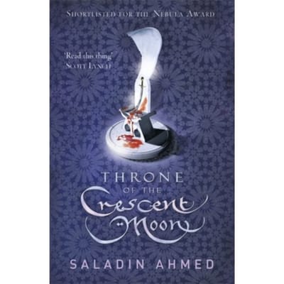 Throne Of The Crescent Moon - Saladin Ahmed