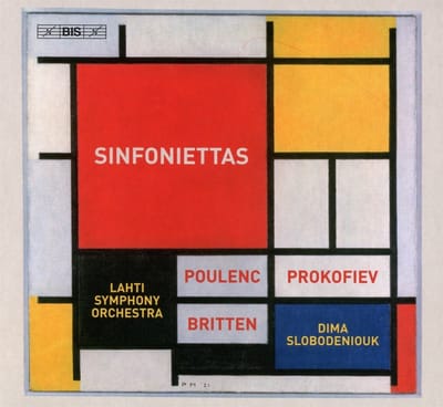 Lahti Symphony Orchestra, Dima Slobodeniouk - Poulenc, Prokofiev And Britten: Three Sinfoniettas (SACD)
