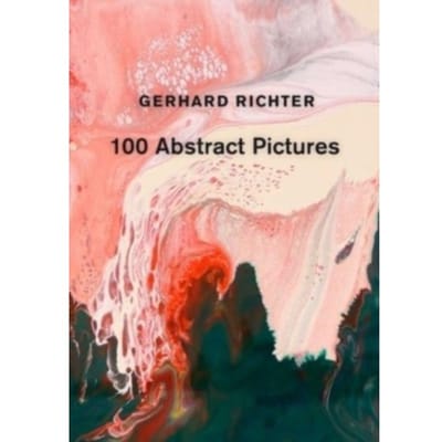 Gerhard Richter: 100 Abstract Pictures - Gerhard Richter