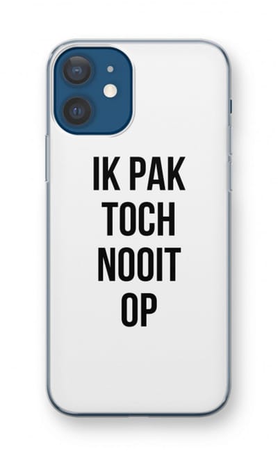 Case Company® - Hoesje geschikt voor iPhone 12 hoesje - Ik pak nooit op - Soft Cover Telefoonhoesje - Bescherming aan alle Kanten en Schermrand