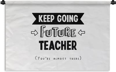 Wandkleed - Wanddoek - Docent - Studeren - Motivatie - Quote - 180x120 cm - Wandtapijt