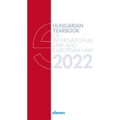 Hungarian Yearbook Of International Law And European Law 2022 - Hungarian Yearbook Of