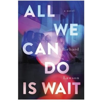 All We Can Do Is Wait - Richard Lawson