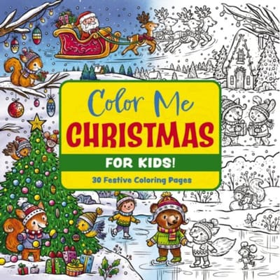 Color Me Christmas (For Kids!) - Editors of Cider Mill Press
