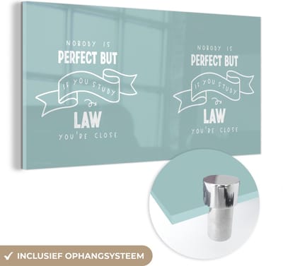 MuchoWow® Glasschilderij 120x60 cm - Schilderij acrylglas - Quotes - Studeren - Rechten - Foto op glas - Schilderijen