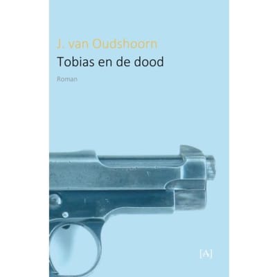 Tobias En De Dood - J. van Oudshoorn