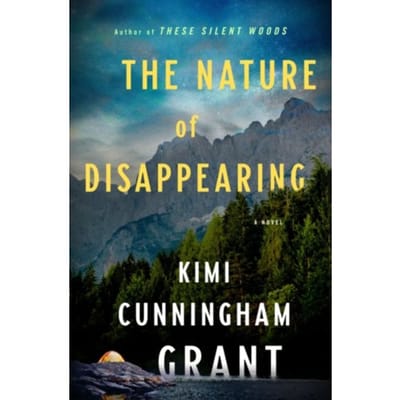 The Nature Of Disappearing - Grant, Kimi Cunningham