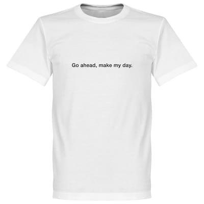 Go on, Make my Day T-Shirt - Wit - L