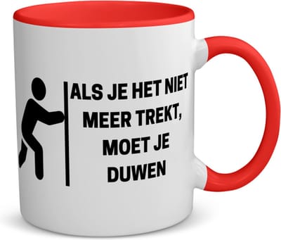 Akyol - als je het niet meer trekt, moet je duwen koffiemok - theemok - rood - Quotes - mensen die houden van quotes - quotes - verjaardag - cadeau - kado - geschenk - 350 ML inhoud