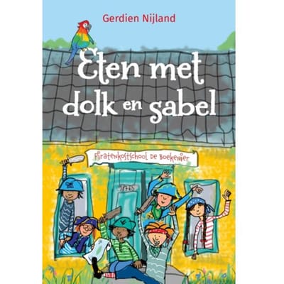 Eten Met Dolk En Sabel - Piratenkostschool De Boekenier - Gerdien Nijland