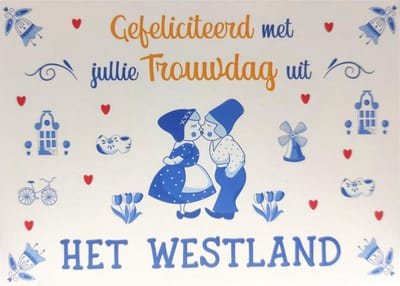 Kaart - Groeten uit - Gefeliciteerd met jullie trouwdag uit het Westland - GRD019