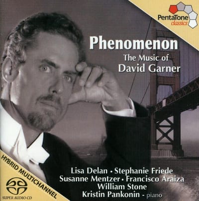 Kristin Pankonin, Lisa Delan, Stephanie Friede, William Stone - Phenomenon, The Music of David Garner (SACD)
