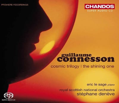 Eric Le Sage, Royal Scottish National Orchestra, Stéphane Denève - Connesson: Cosmic Trilogy & The Shining One (SACD)