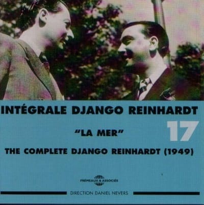 Django Reinhardt - Django Reinhardt - Integrale Vol 17 La Mer - 1949 (2 CD)
