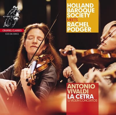 Rachel Podger, Holland Baroque Society - Vivaldi: La Cetra, 12 Violin Concertos (2 SACD)