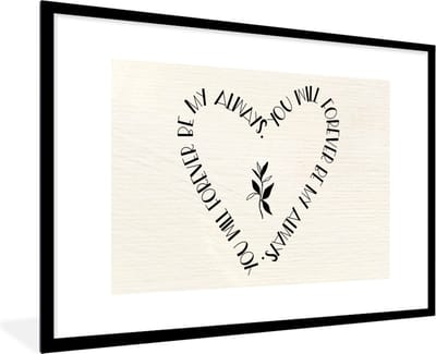Fotolijst incl. Poster - Quotes - Liefde - Spreuken - You will forever be my always - 120x80 cm - Posterlijst