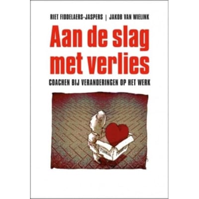 Aan De Slag Met Verlies - Riet Fiddelaers-Jaspers