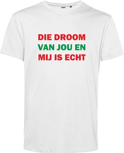 T-shirt Die droom van jou en mij is echt | NEC Supporter | Nijmegen | Bekerfinale | Wit | maat S