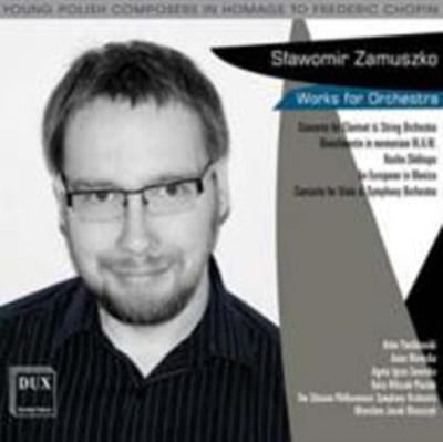 Zamuszko: Homage To Chopin - Works For Orchestra