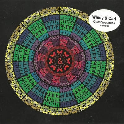 Windy & Carl - Consciousness (LP)