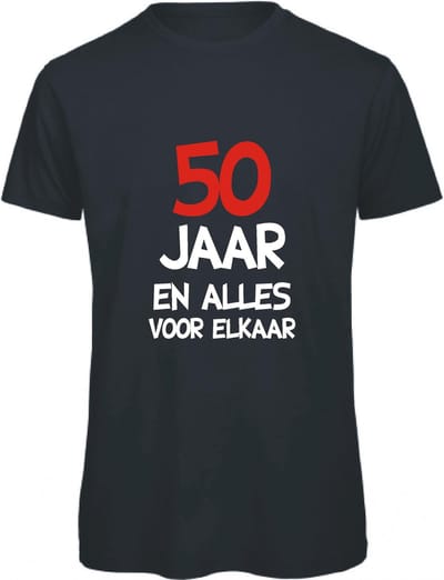 50 jaar - 50 jaar abraham - 50 jaar sarah - 50 jaar verjaardag - T-shirt 50 jaar en alles voor elkaar - Maat L - Zwart T-shirt korte mouw
