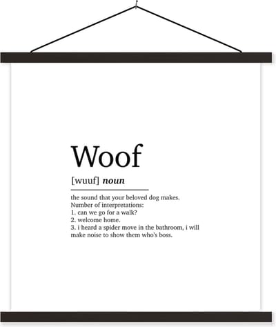 Posterhanger incl. Poster 60x60 cm - Schoolplaat - Quotes - Woof - Woef definitie - Hond - Spreuken - Woordenboek - Textielposter - Zwarte latten