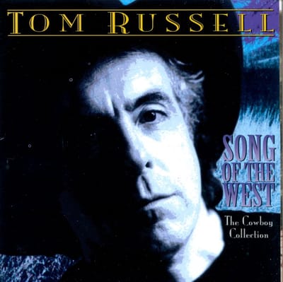 Song Of The West: Cowboy - Tom Russell