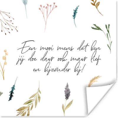 Poster Een mooi mens dat ben jij - Vrienden - Quotes - Spreuken - 100x100 cm XXL