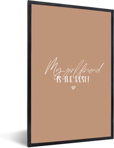 Fotolijst incl. Poster - Vriendin - My girlfriend is the best - Spreuken - Quotes - Relatie - 40x60 cm - Posterlijst