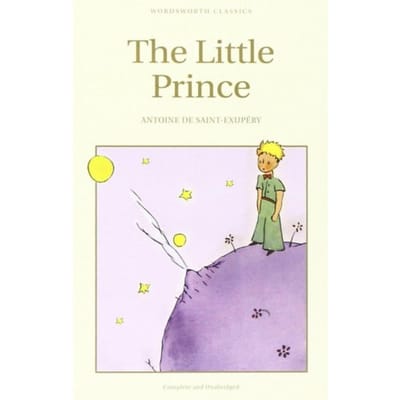 The Little Prince - Wordsworth Children's Classics - Antoine de Saint-Exupery