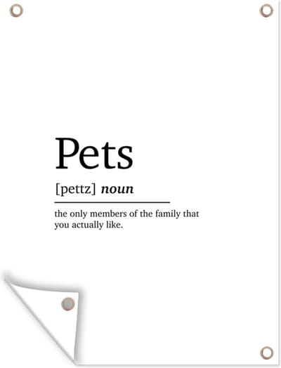 Muurdecoratie buiten Huisdieren definitie - Quotes - Spreuken - Pets - Woordenboek - 120x160 cm - Tuindoek