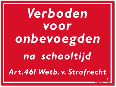 Onbevoegden bord - Verboden toegang na schooltijd - Forex - 40 x 30 cm - Weerbestendig