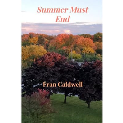 Summer Must End - Fran Caldwell