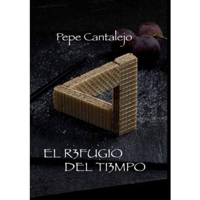 El Refugio Del Tiempo - Pepe Cantalejo
