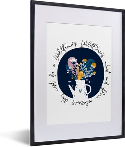 Fotolijst incl. Poster - Spreuken - Quotes - Wildflowers adapt and bloom wherever they want, be a Wildflower - 30x40 cm - Posterlijst