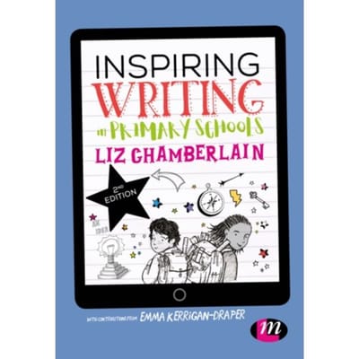 Inspiring Writing In Primary Schools - Chamberlain, Liz