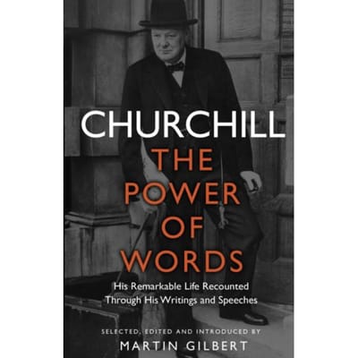 Churchill: The Power Of Words - Winston S. Churchill