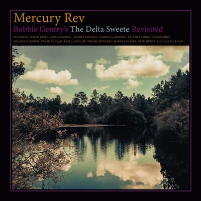 Mercury Rev - Bobbie Gentry's The Delta Sweete Revisited (LP)