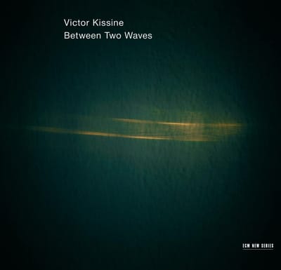 Victor Kissine - Between Two Waves (CD)