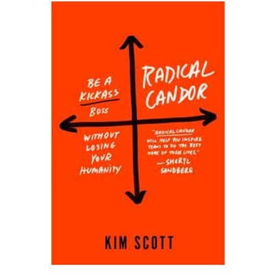 Radical Candor - KIM SCOTT