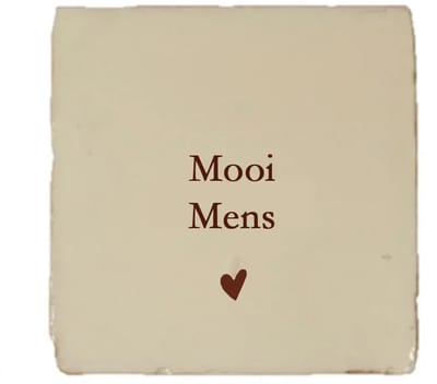 Gekleurd tegeltje - Mooi Mens - Beige - Handgemaakte tegel | Spreuktegel | Tegeltjes met Spreuken | Tegeltjeswijsheid | Tegeltje tekst | Origineel cadeau