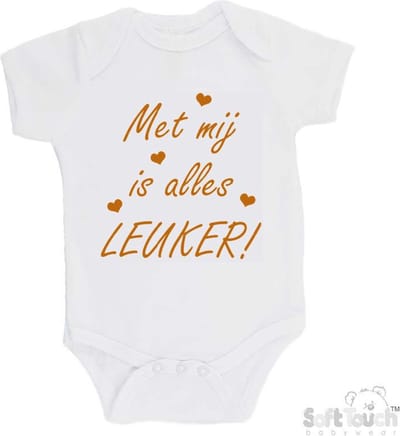 100% katoenen Romper "Met mij is alles LEUKER!" Unisex Katoen Wit/tan Maat 56/62